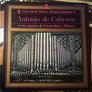 Antonio de Cabezón - Antonio de Cabezón En Los Órganos De Covarrubias Y Daroca flac download