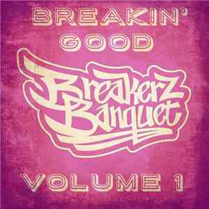 Breakerz Allstarz - Breakin' Good Volume 1 flac download