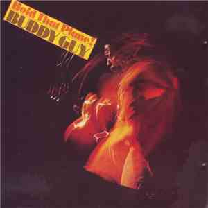 Buddy Guy - Hold That Plane! flac download