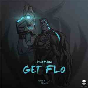 Desembra - Get Flo (Will & Tim Remix) flac download