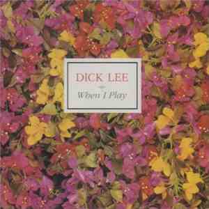 Dick Lee  - When I Play flac download