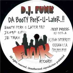 D.J. Funk, Houz' Mon - Da Booty Perk-U-Later..!! flac download