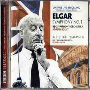Elgar / BBC Symphony Orchestra - Sir Adrian Boult, Leonard Slatkin - Symphony No. 1 & In The South (Alassio) flac download