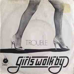 Girls Walk By - Trouble flac download