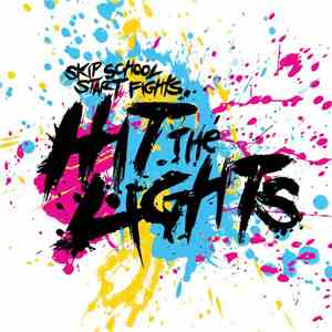 Hit The Lights - Skip School, Start Fights flac download