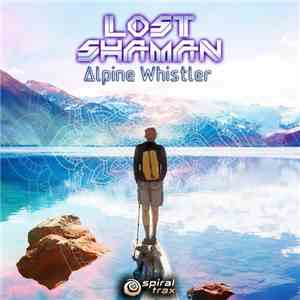Lost Shaman - Alpine Whistler flac download