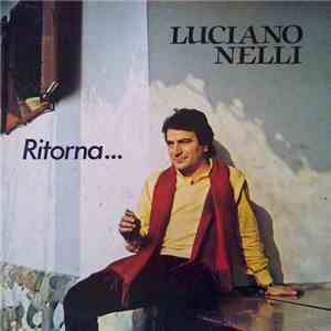 Luciano Nelli - Ritorna ... flac download