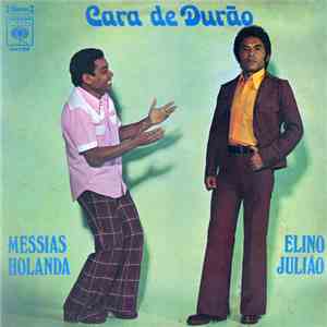 Messias Holanda, Elino Julião - Cara de Durão flac download