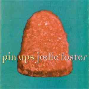 Pin Ups  - Jodie Foster flac download