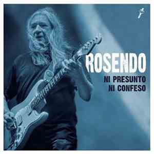 Rosendo - Ni Presunto Ni Confeso flac download