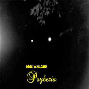 Ross Wallgren - Psyberia flac download