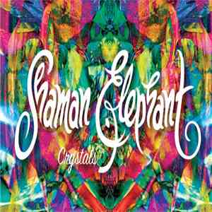 Shaman Elephant - Crystals flac download