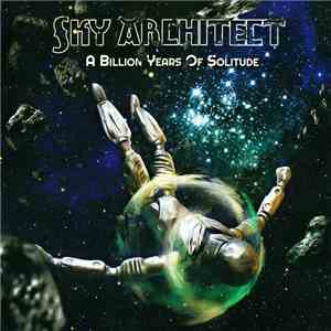 SKY ARCHITECT - A Billion Years Of Solitude flac download