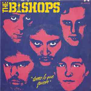 The Bishops - Tomo Lo Que Quiero flac download