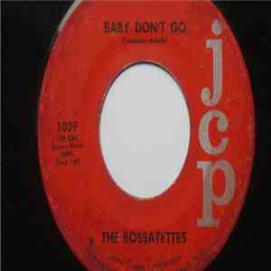 The Bossatettes - Baby Don't Cry flac download