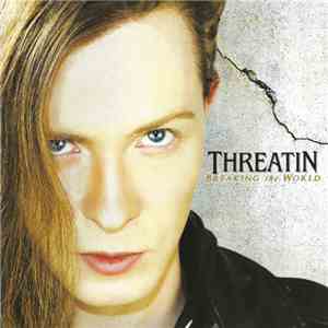 Threatin - Breaking The World flac download