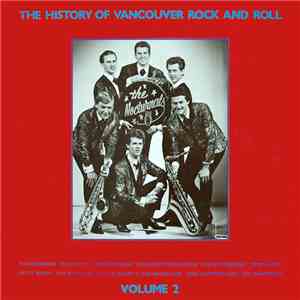 Various - The History Of Vancouver Rock And Roll Volume 2 flac download