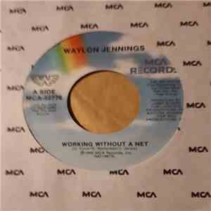 Waylon Jennings - Working Without A Net flac download