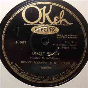 Benny Meroff And His Orchestra - Lonely Melody / When You're With Somebody Else FLAC download