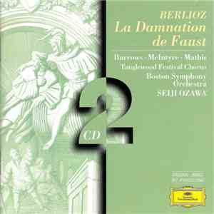 Berlioz, Burrows, McIntyre, Mathis, Tanglewood Festival Chorus, Boston Symphony Orchestra, Seiji Ozawa - La Damnation De Faust flac download