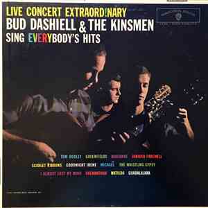 Bud Dashiell & The Kinsmen : Bud Dashiell with Bernie Armstrong Jr. and Everit Herter - Live Concert Extraord!nary - Sing Everybody's Hits flac download