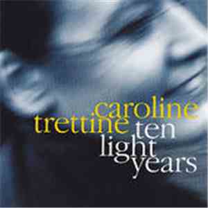 Caroline Trettine - Ten Light Years flac download