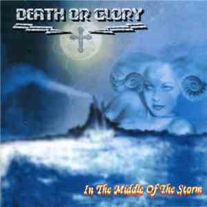 Death Or Glory  - In The Middle Of The Storm flac download