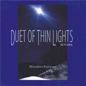 藤原光洋 - Duet Of Thin Lights - Sutama Hoshizora-no-kai / うすい光の二重奏 - 須玉 星空の会 flac download