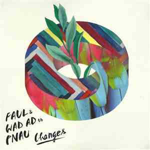 Faul & Wad Ad Vs. Pnau - Changes flac download
