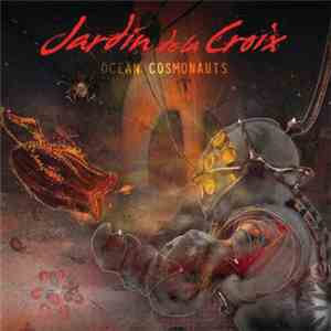 Jardin de La Croix - Ocean Cosmonauts flac download