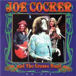 Joe Cocker And The Grease Band - On Air flac download