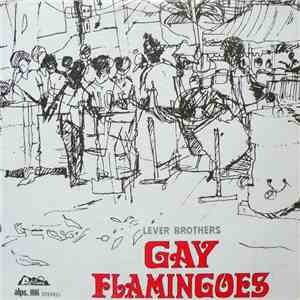 Lever Brothers Gay Flamingoes - Gay Flamingoes flac download