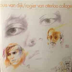 Louis van Dijk / Rogier Van Otterloo - Collage flac download