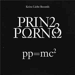 Prinz Porno - PP=mc2 flac download