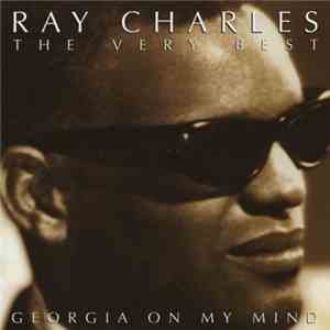 Ray Charles - The Very Best : Georgia On My Mind flac download