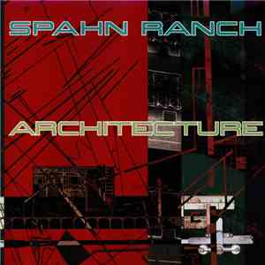 Spahn Ranch - Architecture flac download