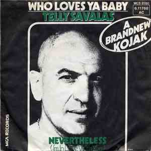Telly Savalas - Who Loves Ya Baby flac download