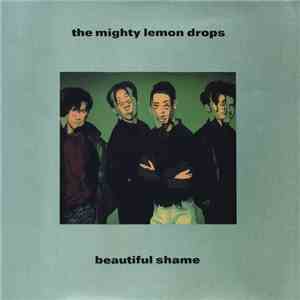 The Mighty Lemon Drops - Beautiful Shame flac download
