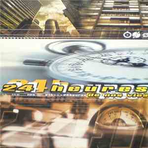Various - 24 Heures De Nos Vies flac download
