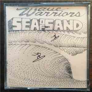 Wave Warriors, Les Potts, Bill Green, Joe Dawson, Gino Morrelli - Sea Of Sand flac download