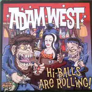 Adam West  - Hi-Balls Are Rolling! flac download