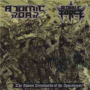 Alcoholic Force  / Atomic Roar - The Atomic Drunkards of the Apocalypse! flac download