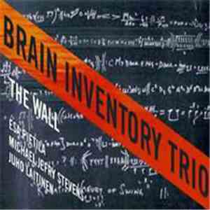 Brain Inventory Trio - The Wall flac download