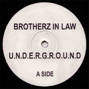 Brotherz In Law - U.N.D.E.R.G.R.O.U.N.D flac download