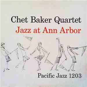 Chet Baker Quartet - Jazz At Ann Arbor flac download