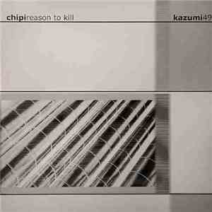 Chipi - Reason To Kill flac download
