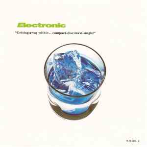 Electronic - Getting Away With It flac download