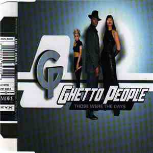 Ghetto People - Those Were The Days flac download