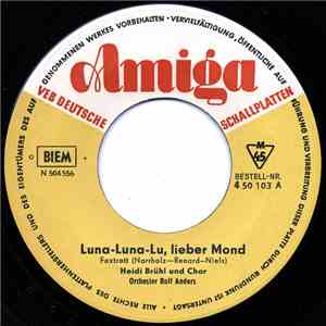 Heidi Brühl / Die Ping-Pongs Und Das Hemmann-Quintett - Luna Lunalu, Lieber Mond / Immer Wenn Du Gehst flac download