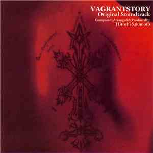Hitoshi Sakimoto - Vagrant Story: Original Soundtrack flac download